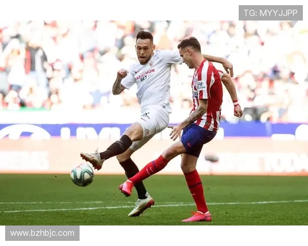 马竞与塞维利亚激情对决 突显西甲强队之间的战术博弈